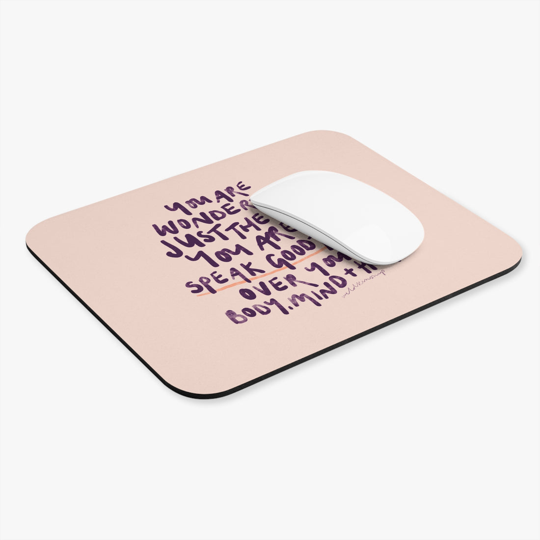 &quot;You Are Wonderful Just The Way You Are&quot; Mouse Pad