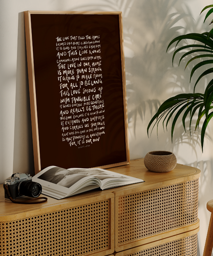 The Love That Fills This Home - White on Chocolate - Limited Edition Framed Artwork